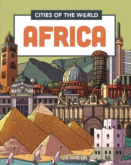 Bilde av Cities Of The World: Cities Of Africa Av Liz Gogerly