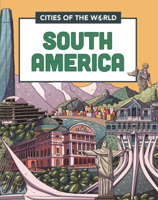 Bilde av Cities Of The World: Cities Of South America Av Liz Gogerly, Rob Hunt