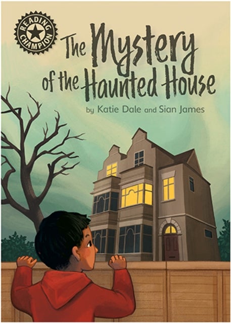 Reading Champion: The Mystery of the Haunted House - Independent Reading 12