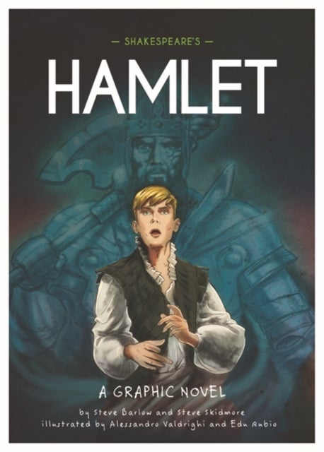 Bilde av Classics In Graphics: Shakespeare&#039;s Hamlet Av Steve Barlow, Steve Skidmore