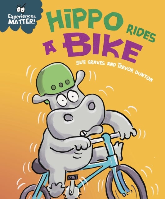 Bilde av Experiences Matter: Hippo Rides A Bike Av Sue Graves