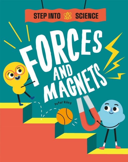 Bilde av Step Into Science: Forces And Magnets Av Peter Riley