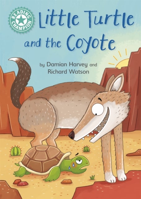 Reading Champion: Little Turtle and the Coyote - Independent Reading Turquoise 7