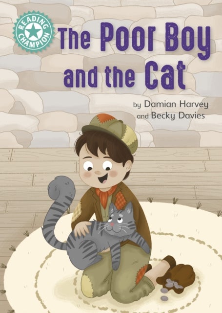 Reading Champion: The Poor Boy and the Cat - Independent Reading Turquoise 7