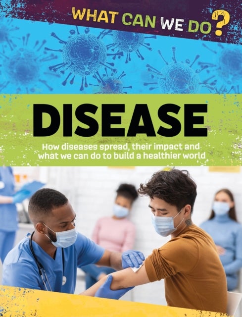 Bilde av What Can We Do?: Disease Av Alex Woolf