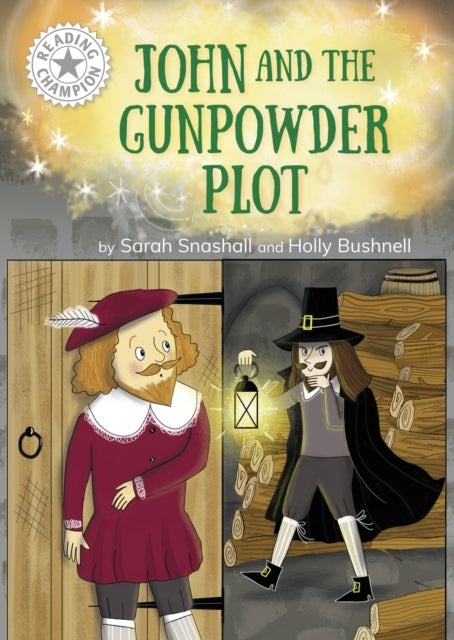 Reading Champion: John and the Gunpowder Plot - Independent Reading White 10