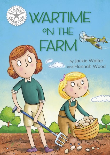 Reading Champion: Wartime on the Farm - Independent Reading White 10