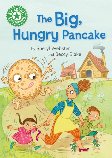 Reading Champion: The Big, Hungry Pancake - Independent reading Green 5