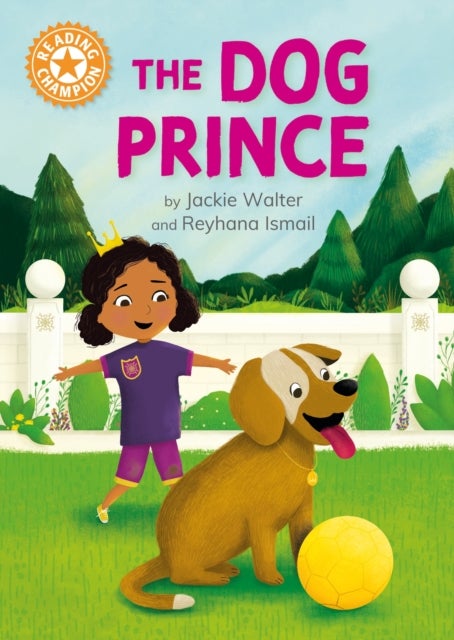 Reading Champion: The Dog Prince - Independent Reading Orange 6