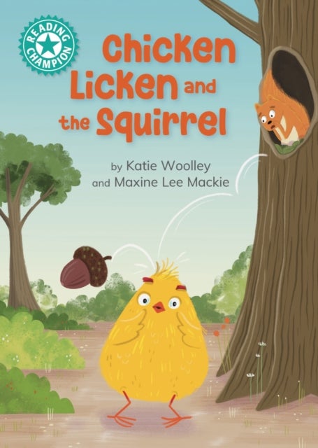 Reading Champion: Chicken Licken and the Squirrel - Independent Reading Turquoise 7