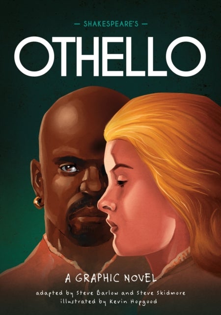 Classics in Graphics: Shakespeare's Othello - A Graphic Novel