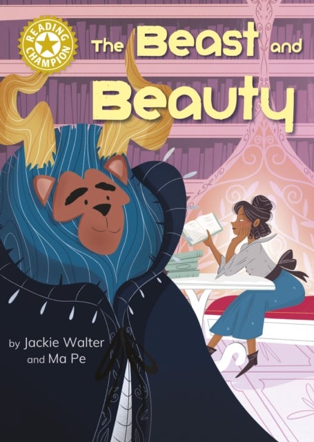 Reading Champion: The Beast and Beauty - Independent Reading Gold 9