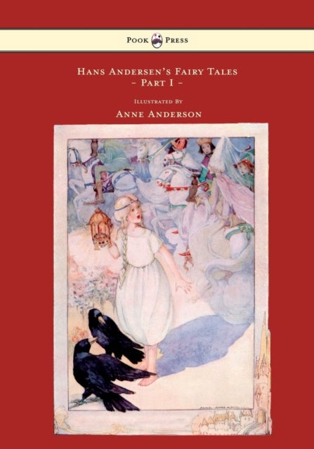 Bilde av Hans Andersen&#039;s Fairy Tales Illustrated By Anne Anderson - Part I Av Hans Christian Andersen