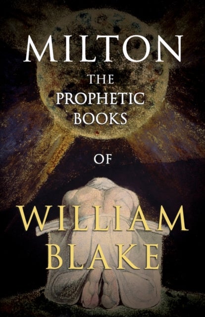 Bilde av The Prophetic Books Of William Blake Av William Blake