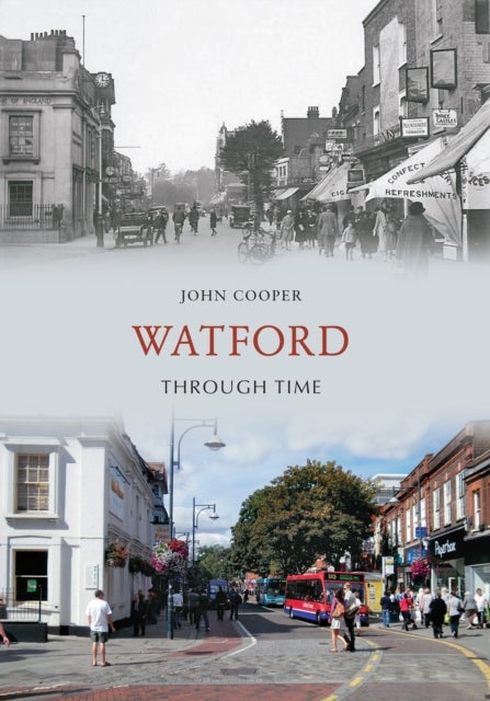Bilde av Watford Through Time Av John Cooper
