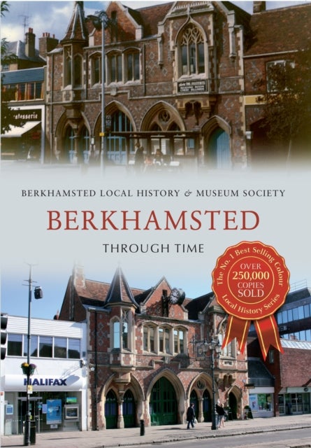 Bilde av Berkhamsted Through Time Av Berkhamsted Local History &amp; Museum Society
