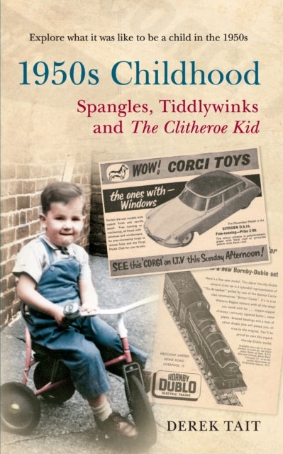 1950s Childhood Spangles, Tiddlywinks and The Clitheroe Kid - Spangles, Tiddlywinks and the Clitheroe Kid