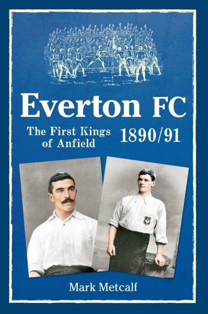 Bilde av Everton Fc 1890-91 Av Mark Metcalf