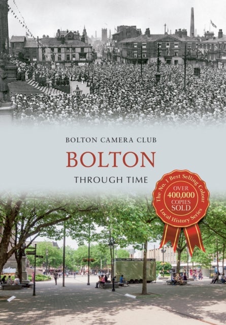 Bilde av Bolton Through Time Av Bolton Camera Club