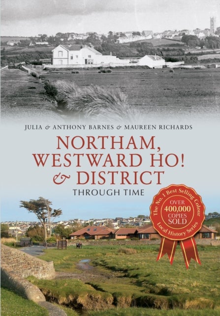 Bilde av Northam, Westward Ho! &amp; District Through Time Av Anthony Barnes, Julia Barnes, Maureen Richards