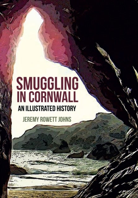 Bilde av Smuggling In Cornwall Av Jeremy Rowett Johns