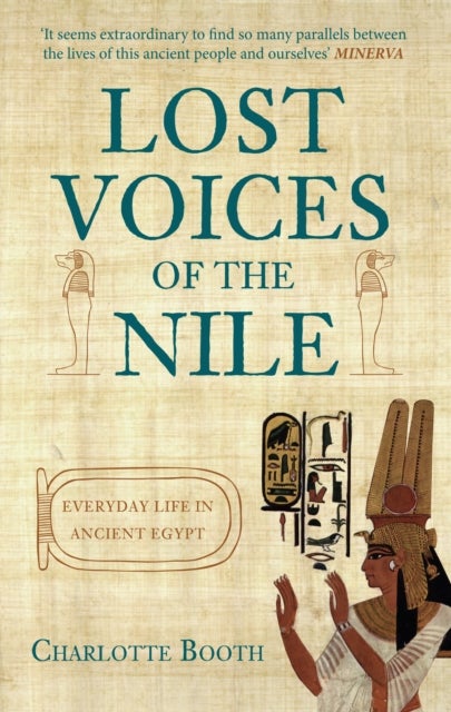 Lost Voices of the Nile - Everyday Life in Ancient Egypt