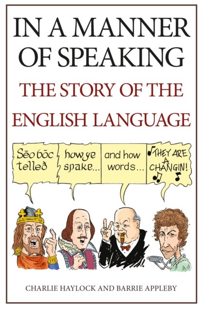 In a Manner of Speaking - The Story of Spoken English