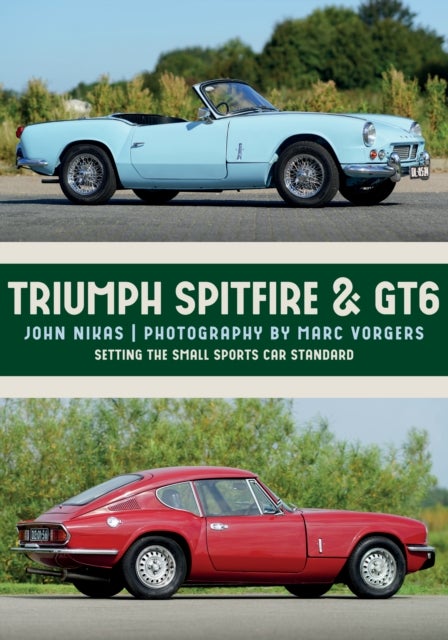 Triumph Spitfire & GT6 - Setting the Small Sports Car Standard