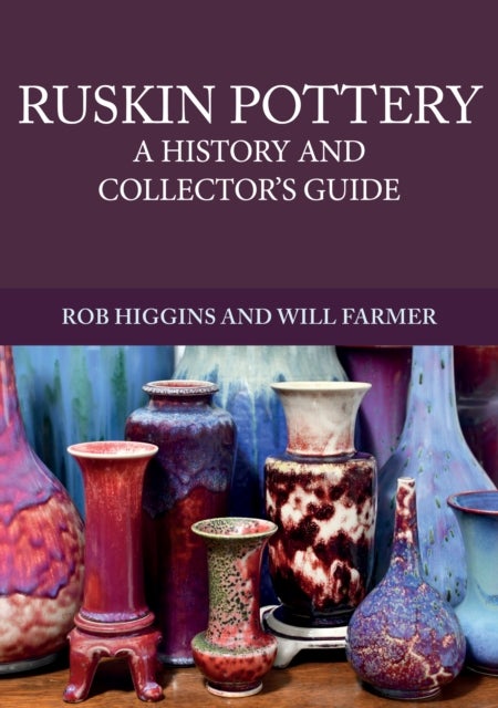 Ruskin Pottery - A History and Collector's Guide