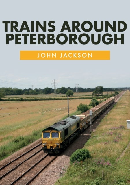 Bilde av Trains Around Peterborough Av John Jackson