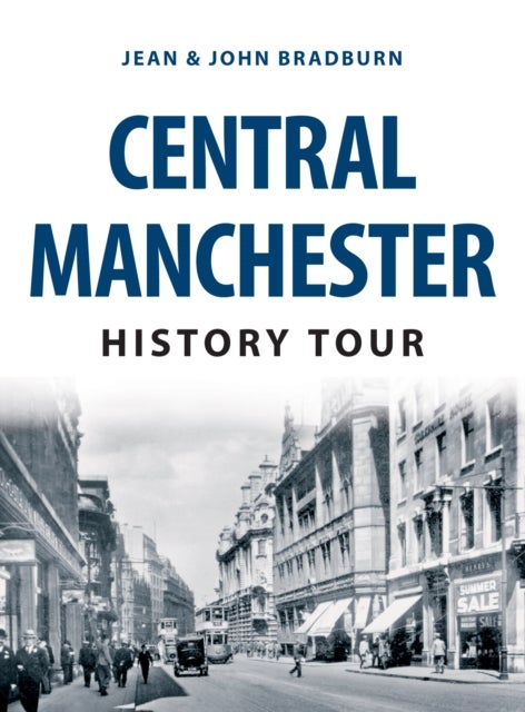 Bilde av Central Manchester History Tour Av Jean &amp; John Bradburn