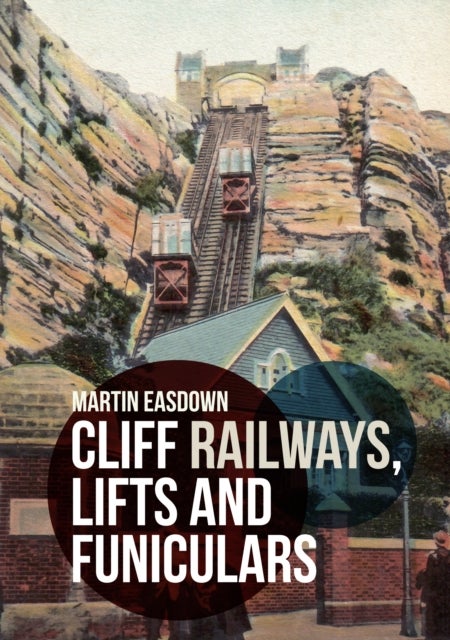 Bilde av Cliff Railways, Lifts And Funiculars Av Martin Easdown