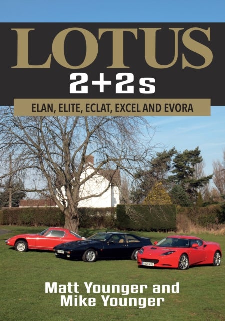 Lotus 2 + 2s - Elan, Elite, Eclat, Excel and Evora