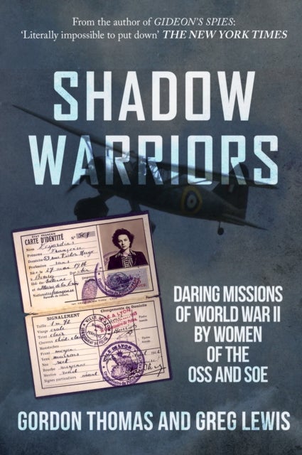 Shadow Warriors - Daring Missions of World War II by Women of the OSS and SOE