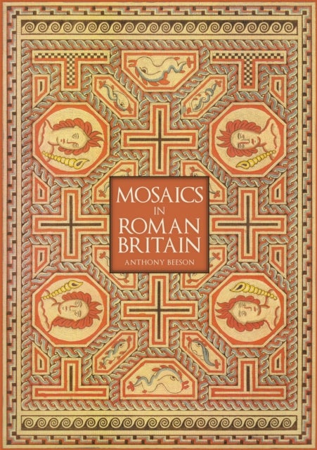 Bilde av Mosaics In Roman Britain Av Anthony Beeson
