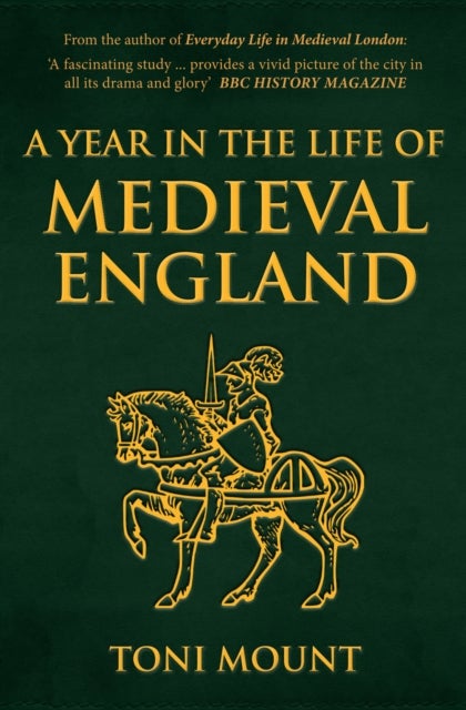 Bilde av A Year In The Life Of Medieval England Av Toni Mount