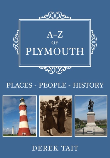 A-Z of Plymouth - Places-People-History
