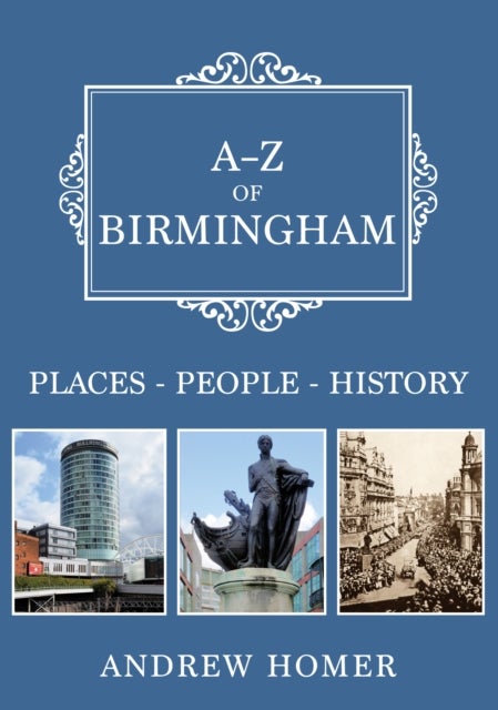 A-Z of Birmingham - Places-People-History