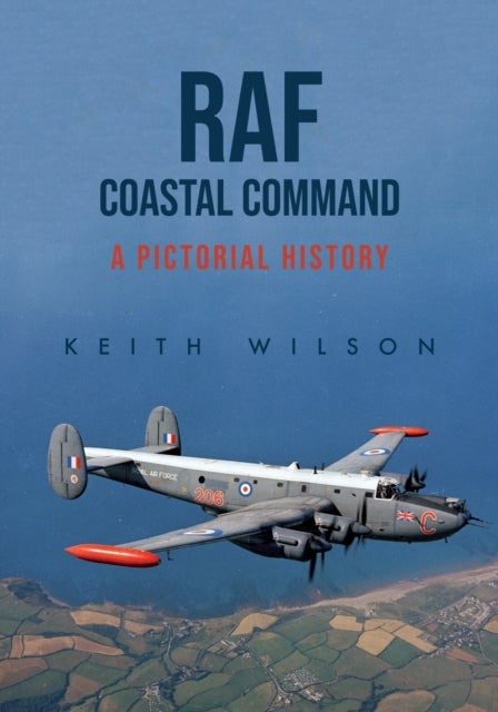 RAF Coastal Command - A Pictorial History
