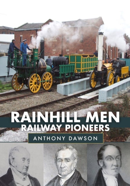 Bilde av Rainhill Men: Railway Pioneers Av Anthony Dawson