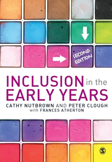 Bilde av Inclusion In The Early Years Av Cathy Nutbrown, Peter Clough, Frances Atherton
