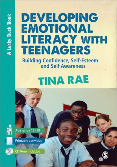 Developing Emotional Literacy with Teenagers - Building Confidence, Self-Esteem and Self Awareness