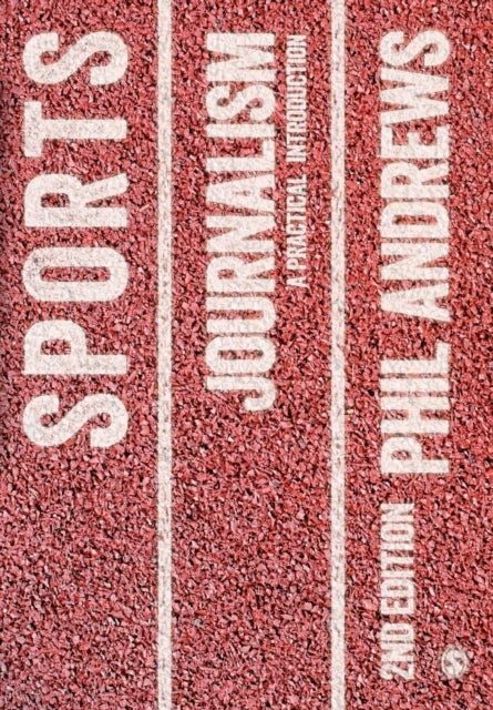 Sports Journalism - A Practical Introduction