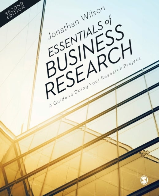 Essentials of Business Research - A Guide to Doing Your Research Project