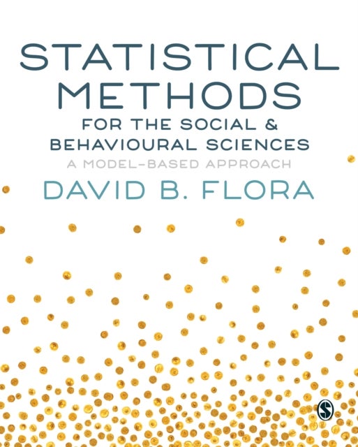 Bilde av Statistical Methods For The Social And Behavioural Sciences Av David B. Flora