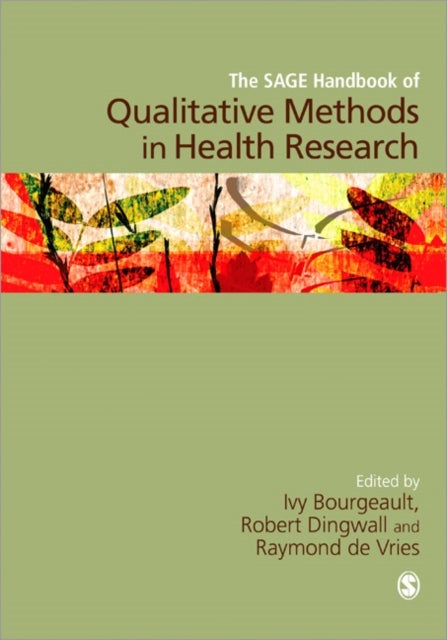 The SAGE Handbook of Qualitative Methods in Health