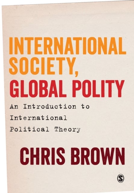 International Society, Global Polity - An Introduction to International Political Theory