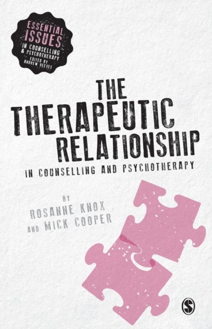 Bilde av The Therapeutic Relationship In Counselling And Psychotherapy Av Rosanne Knox, Mick Cooper