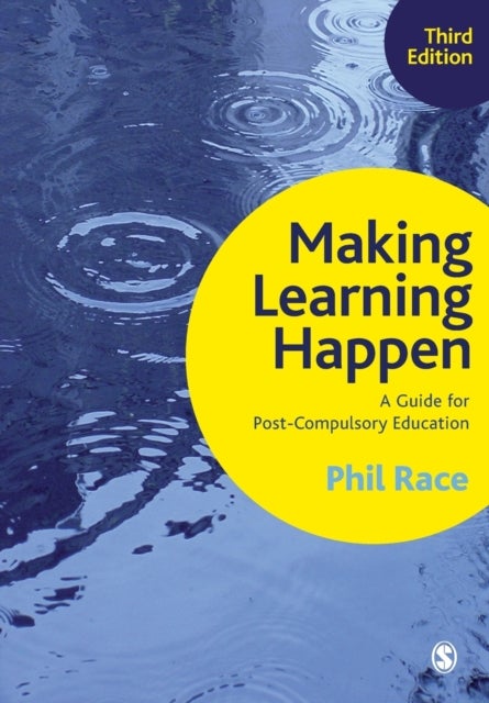 Making Learning Happen - A Guide for Post-Compulsory Education