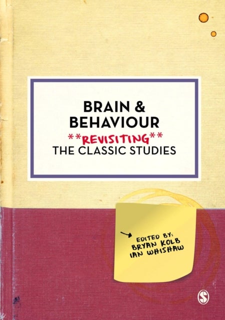 Brain and Behaviour - Revisiting the Classic Studies